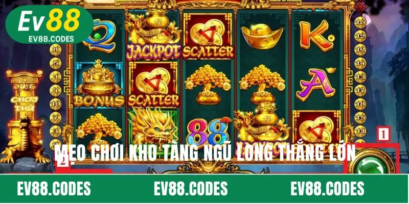 Mẹo chơi Kho Tàng Ngũ Long thắng lớn