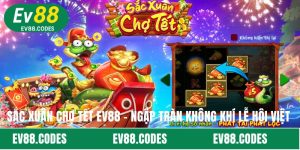 Sắc Xuân Chợ Tết EV88